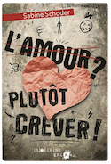 Amour? Plutôt crever! (L')